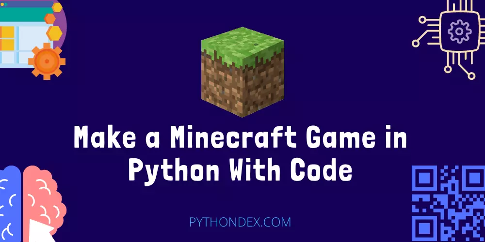 Make A Minecraft Game In Python With Source Code Pythondex