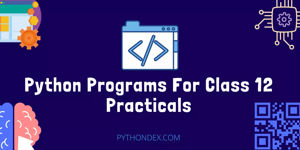 Python Programs For Class 12 Practicals