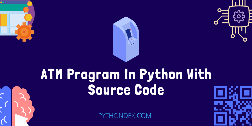 atm-program-in-python-with-source-code-pythondex