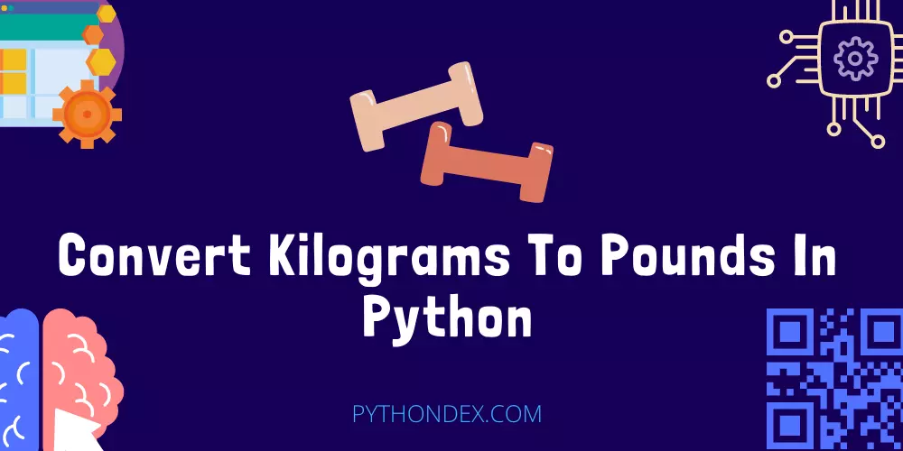 Convert Kilograms To Pounds In Python
