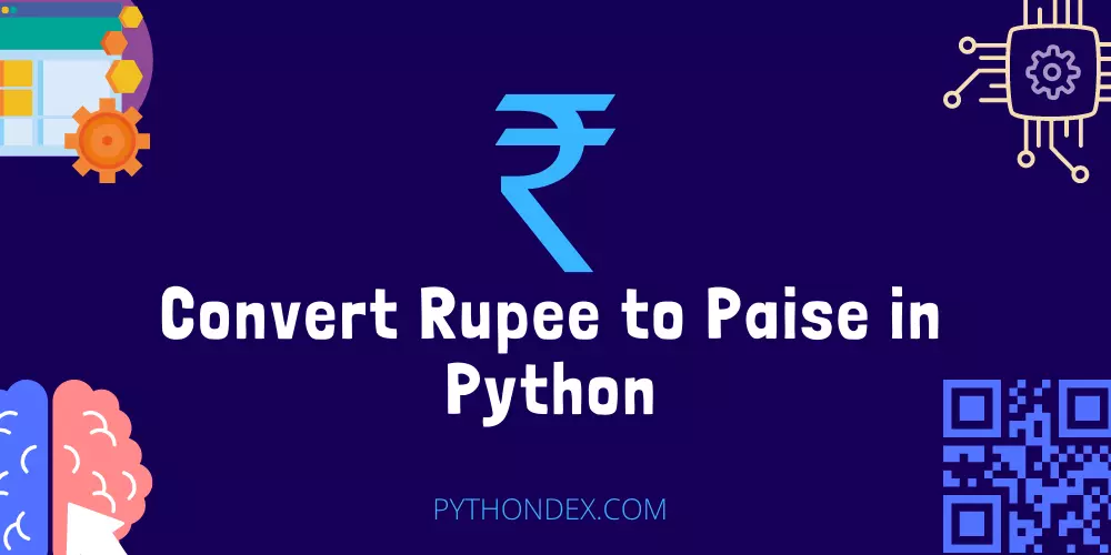 Convert Rupee to Paise in Python