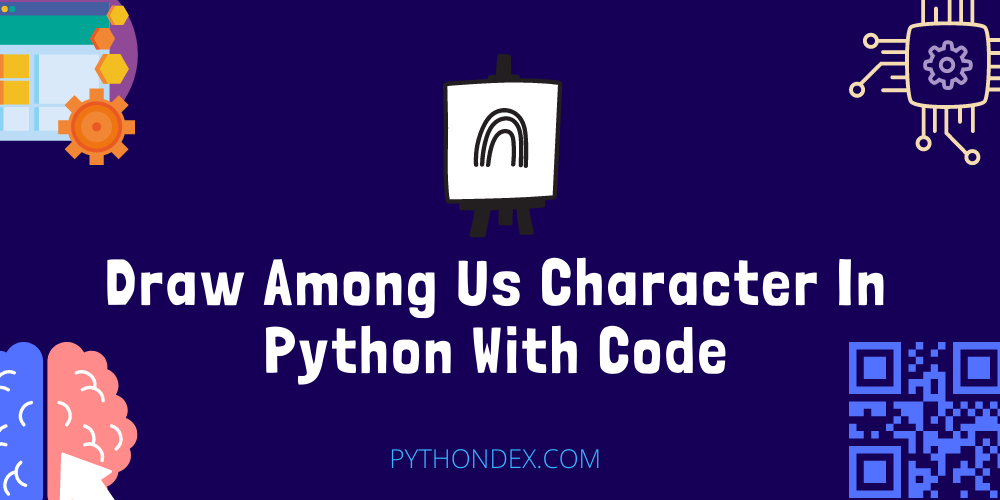 draw-among-us-character-in-python-pythondex