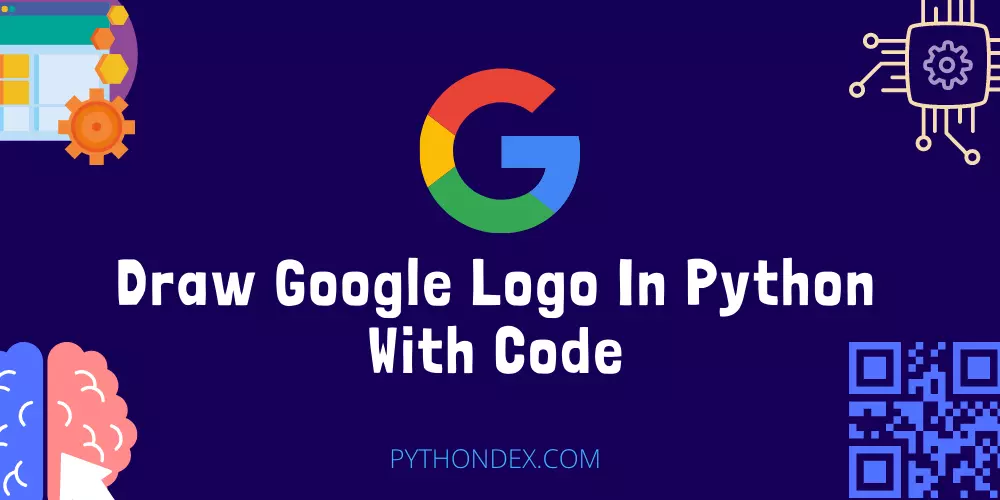 Draw Google Logo In Python With Code
