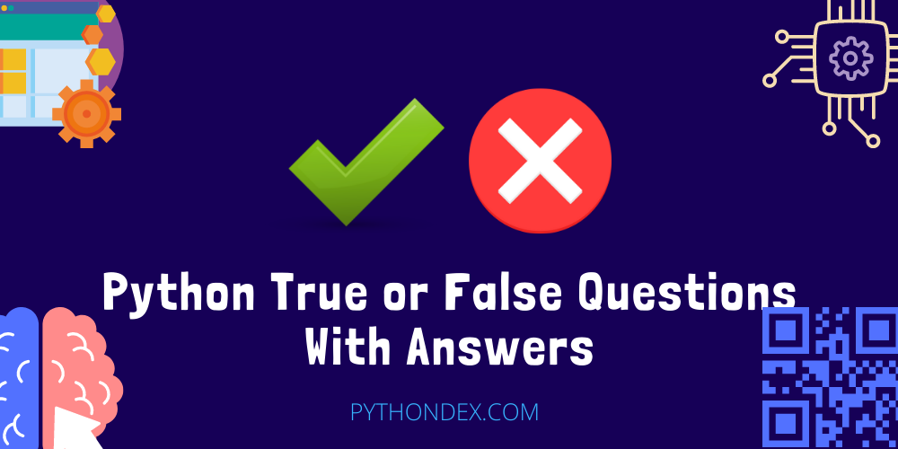 python-true-or-false-questions-answers-pythondex