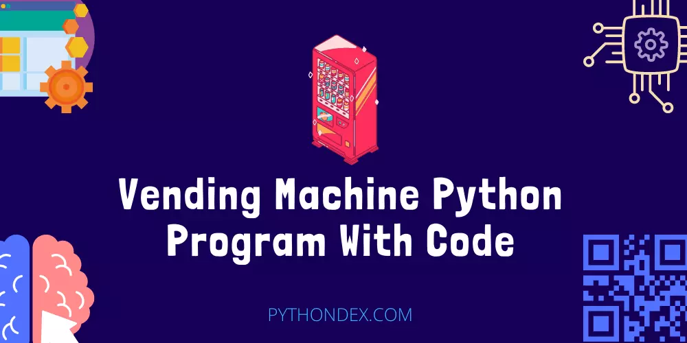 Vending Machine Python Program With Code