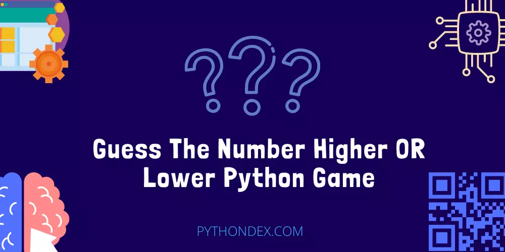 Guess Number Higher OR Lower Python Game