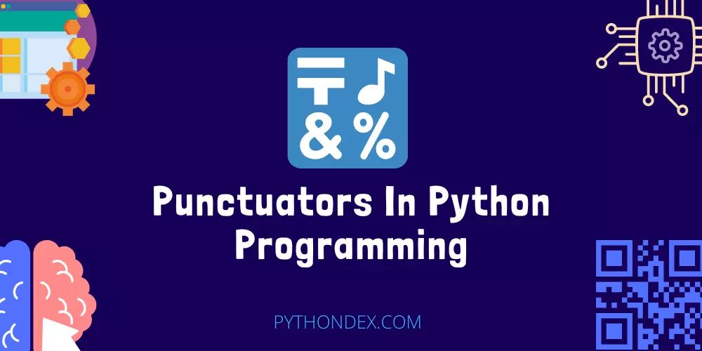 Punctuators In Python Programming