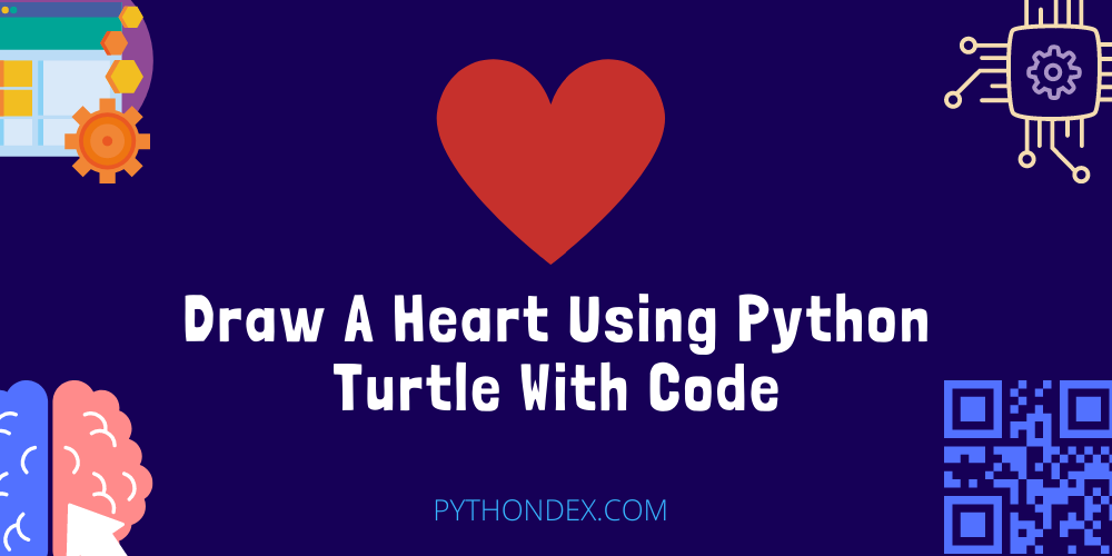 Draw A Heart Using Python Turtle Pythondex