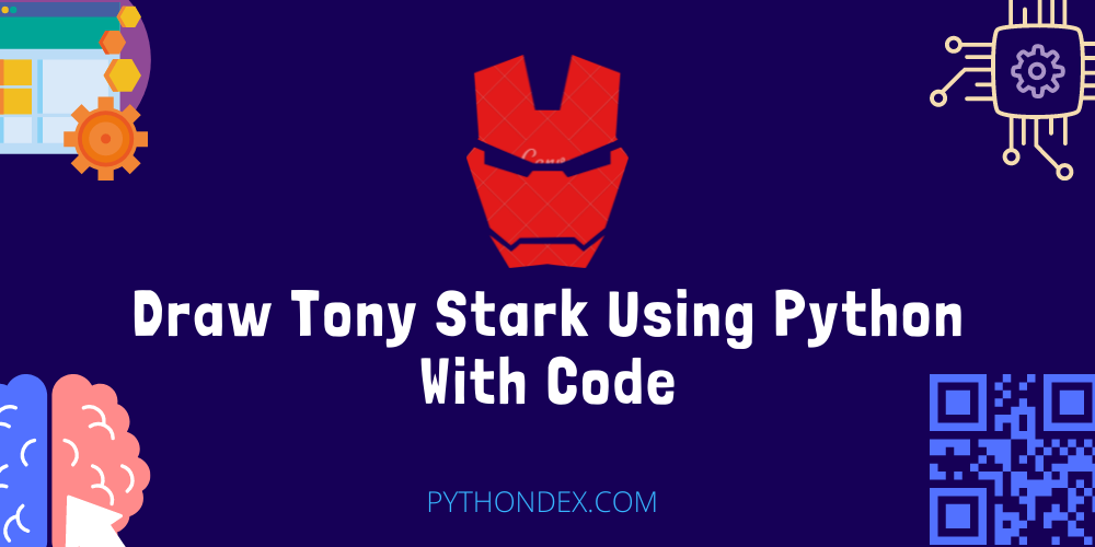 draw-tony-stark-using-python-pythondex