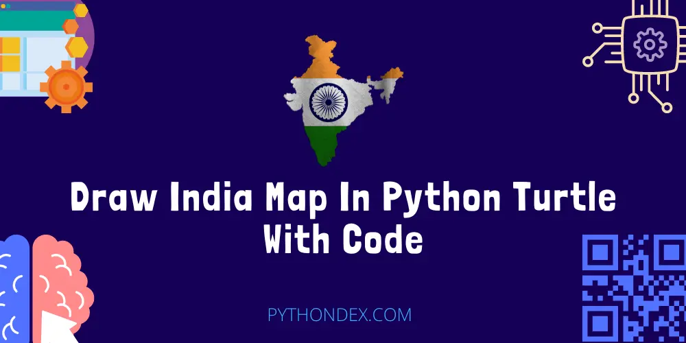 Draw India Map In Python Turtle With Code