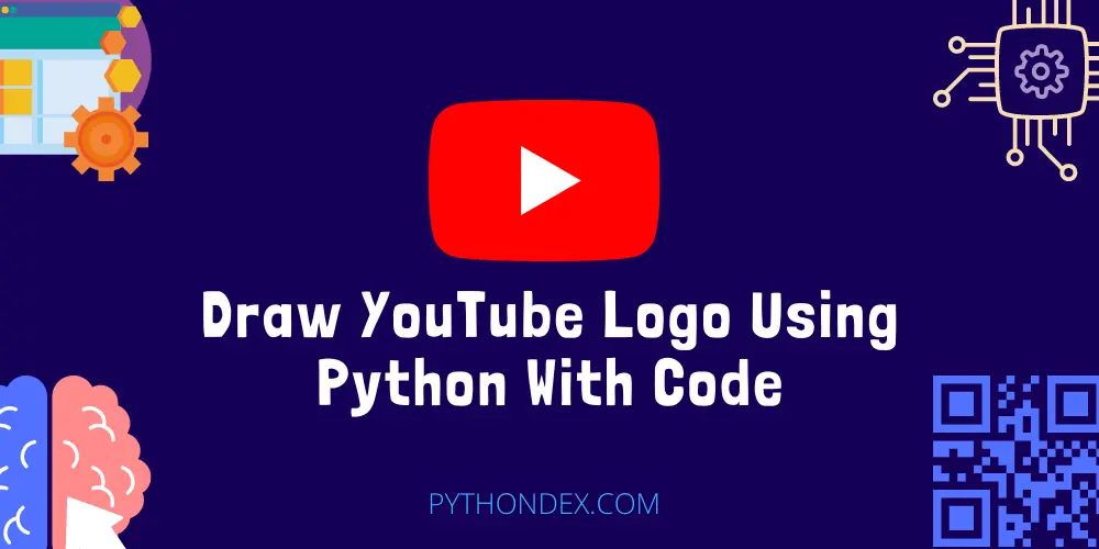 Draw YouTube Logo Using Python With Code