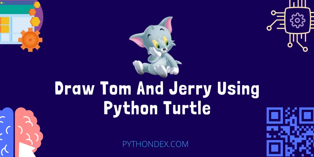 Draw Tom And Jerry Using Python Turtle