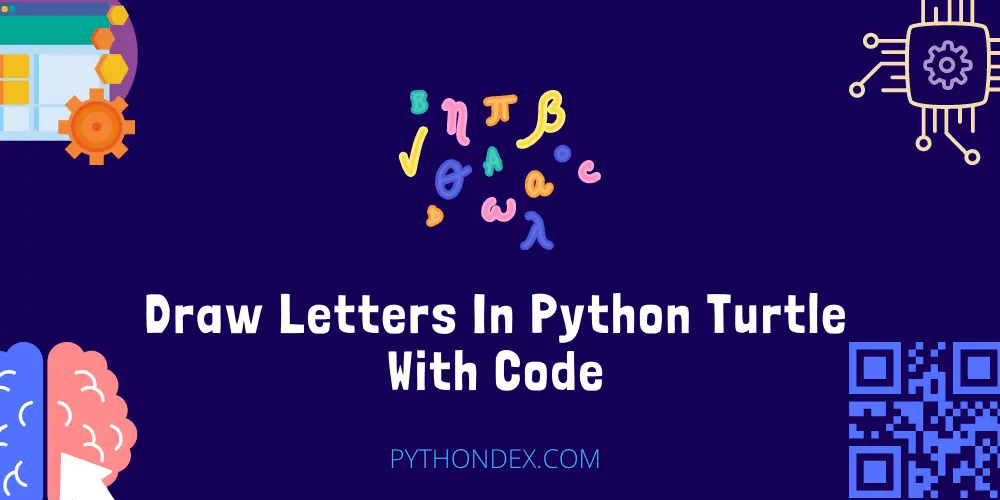 Draw Letters In Python Turtle With Code