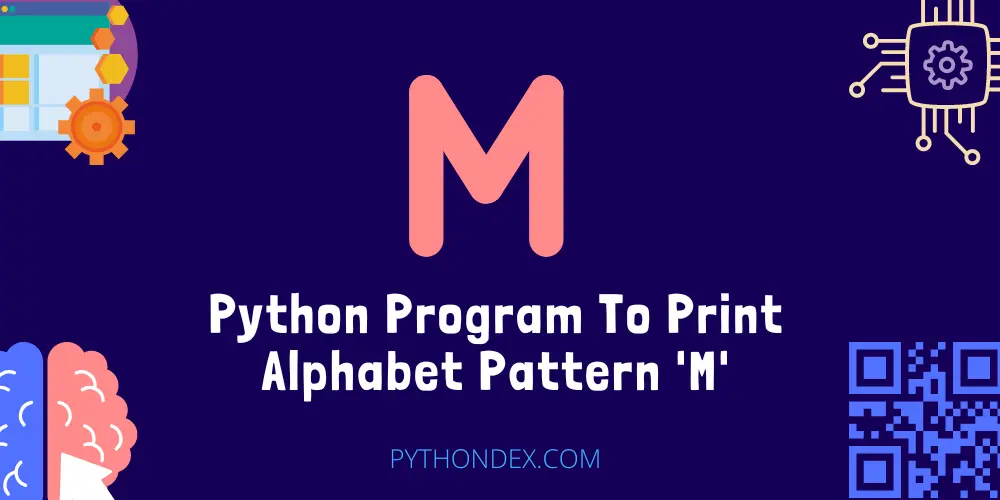 Python Program To Print Alphabet Pattern M