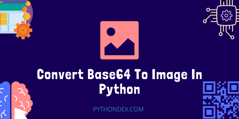 Convert Base64 To Image In Python Pythondex