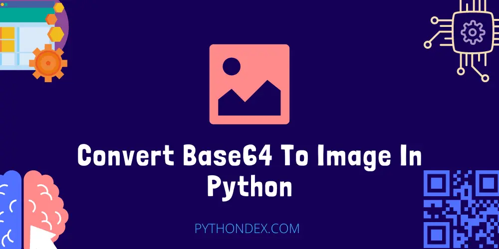 Convert Base64 To Image In Python