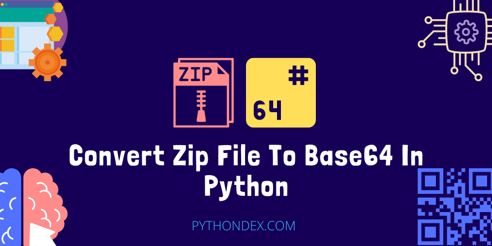 Convert Zip File To Base64 In Python Pythondex