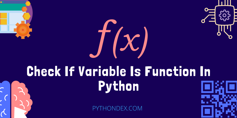 check-if-variable-is-function-in-python-pythondex