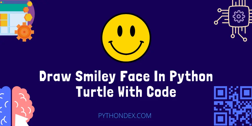 Draw Smiley Face In Python Turtle With Code