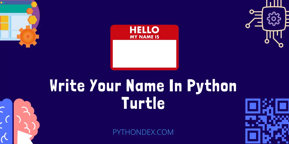 Write Your Name In Python Turtle