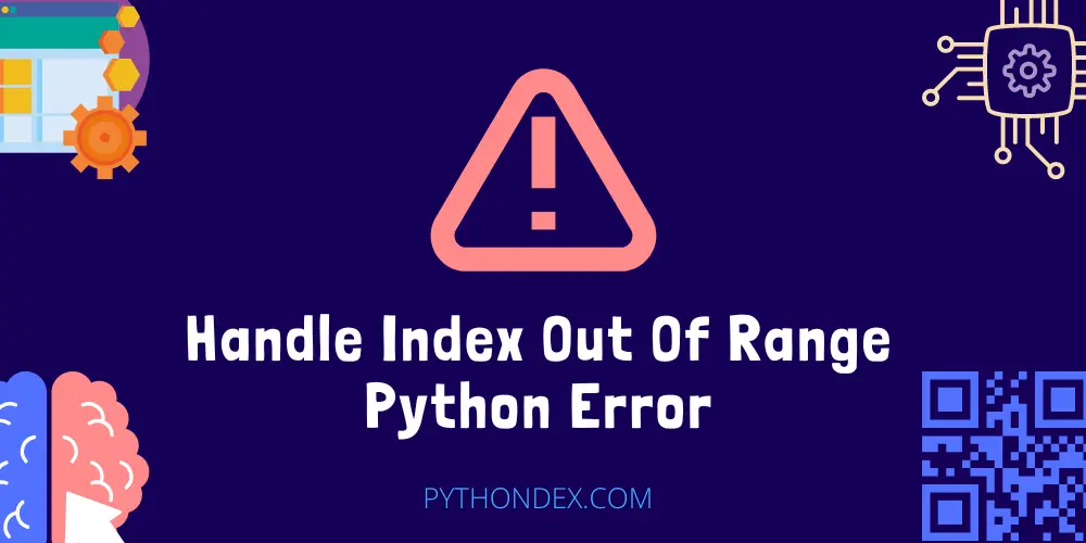 Handle Index Out Of Range Python Error